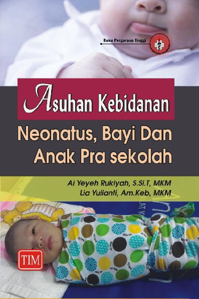 Asuhan Kebidanan Neonatus Bayi dan Anak Pra Sekolah